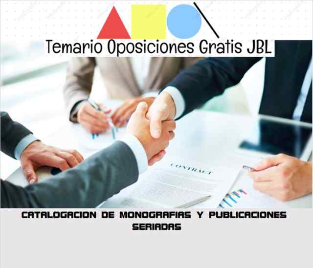 temario oposicion CATALOGACION DE MONOGRAFIAS Y PUBLICACIONES SERIADAS