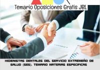 temario oposicion HIGIENISTAS DENTALES DEL SERVICIO EXTREMEÑO DE SALUD (SES). TEMARIO MATERIAS ESPECIFICAS