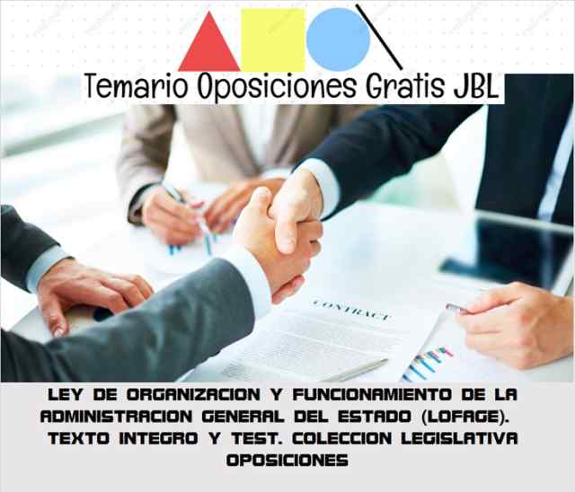 temario oposicion LEY DE ORGANIZACION Y FUNCIONAMIENTO DE LA ADMINISTRACION GENERAL DEL ESTADO (LOFAGE): TEXTO INTEGRO Y TEST. COLECCION LEGISLATIVA OPOSICIONES