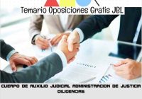temario oposicion CUERPO DE AUXILIO JUDICIALADMINISTRACION DE JUSTICIA: DILIGENCIAS