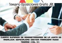 temario oposicion CUERPO SUPERIOR DE ADMINISTRADORES DE LA JUNTA DE ANDALUCIA. ESPECIALIDAD GESTION FINANCIERA A1200: TEMARIO (VOL. IV)