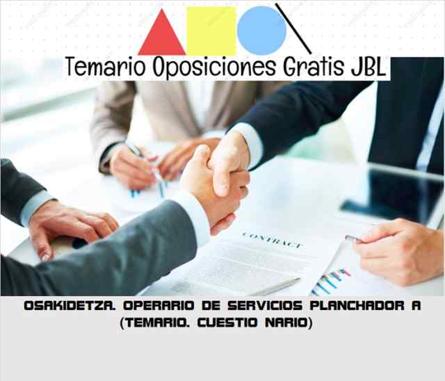 temario oposicion OSAKIDETZA. OPERARIO DE SERVICIOS: PLANCHADOR/A (TEMARIO. CUESTIO NARIO)
