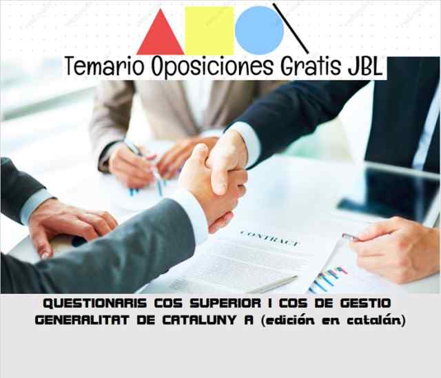 temario oposicion QUESTIONARIS COS SUPERIOR I COS DE GESTIO GENERALITAT DE CATALUNY A (edición en catalán)