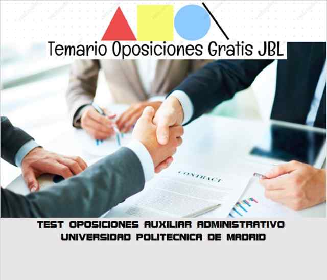 temario oposicion TEST OPOSICIONES AUXILIAR ADMINISTRATIVO UNIVERSIDAD POLITECNICA DE MADRID