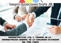 temario oposicion ADMINISTRATIVOS (VOL I): TEMARIO DE LA ADMINISTRACION GENERAL DE LA COMUNIDAD AUTONOMA DEL PAIS VASCO