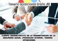 temario oposicion CUERPO ADMINISTRATIVO DE LA ADMINISTRACION DE LA SEGURIDAD SOCIAL (PROMOCION INTERNA). TEMARIO OPOSICIONES