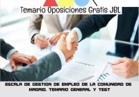 temario oposicion ESCALA DE GESTION DE EMPLEO DE LA COMUNIDAD DE MADRID. TEMARIO GENERAL Y TEST