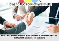 temario oposicion EXECUCIO PENAL SUBGRUP A1 TEMARI 1: GENERALITAT DE CAALUNYA (edición en catalán)