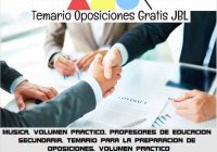 temario oposicion MUSICA. VOLUMEN PRACTICO. PROFESORES DE EDUCACION SECUNDARIA. TEMARIO PARA LA PREPARACION DE OPOSICIONES. VOLUMEN PRACTICO