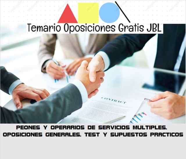 temario oposicion PEONES Y OPERARIOS DE SERVICIOS MULTIPLES. OPOSICIONES GENERALES. TEST Y SUPUESTOS PRACTICOS