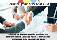 temario oposicion TÉCNICO DE ADMINISTRACIÓN GENERAL DE CORPORACIONES LOCALES: TEST Y SUPUESTOS PRÁCTICOS DEL TEMARIO GENERAL