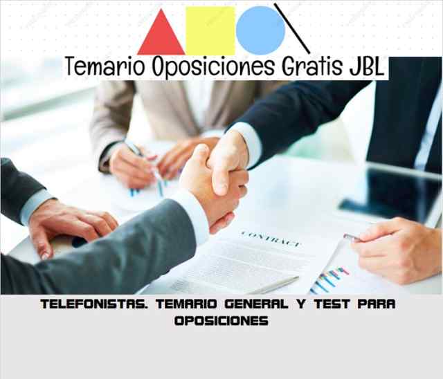 temario oposicion TELEFONISTAS: TEMARIO GENERAL Y TEST PARA OPOSICIONES